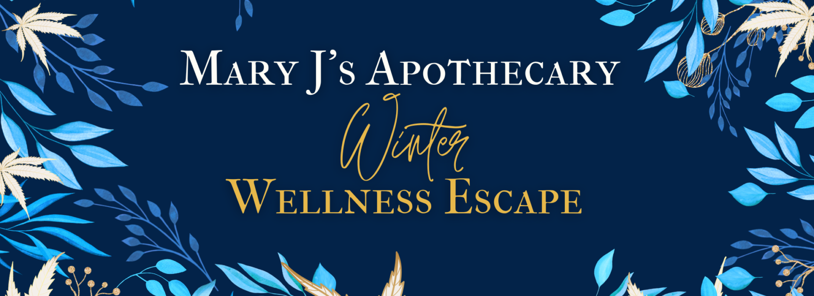 Winter Wellness Escape: An Evening of Self-Care, Community, and Mindful Cannabis at Mary J’s Apothecary